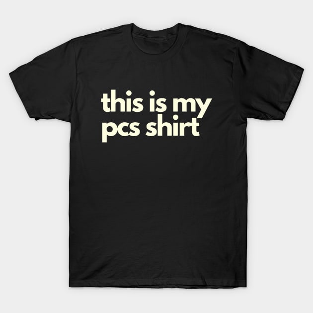 This Is My PCS SHIRT T-Shirt by Dear Military Spouse 